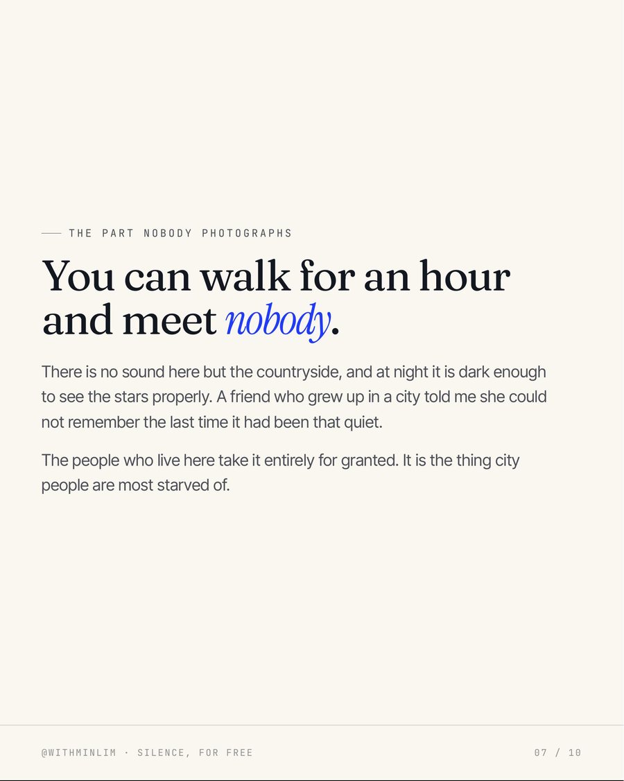 You can walk for an hour and meet nobody