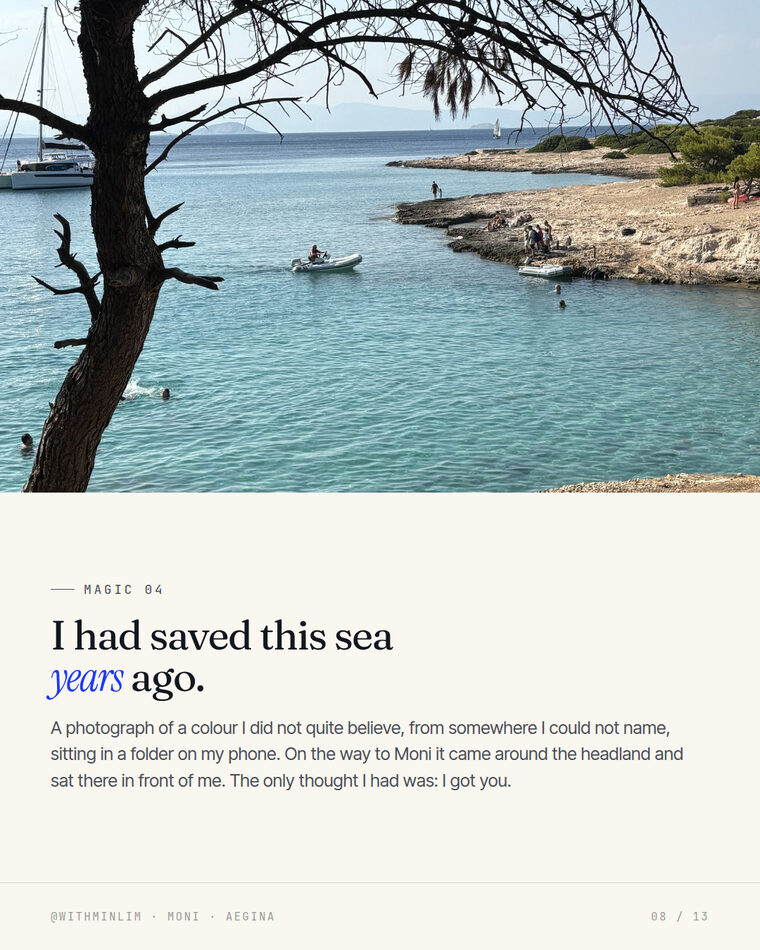 The cove at Moni, a colour she had saved a photograph of years before